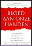 Brown, Dr Michael L - Bloed Aan Onze Handen