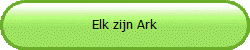 Elk zijn Ark