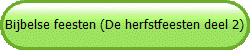 Bijbelse feesten (De herfstfeesten deel 2)