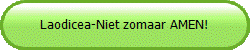 Laodicea-Niet zomaar AMEN!